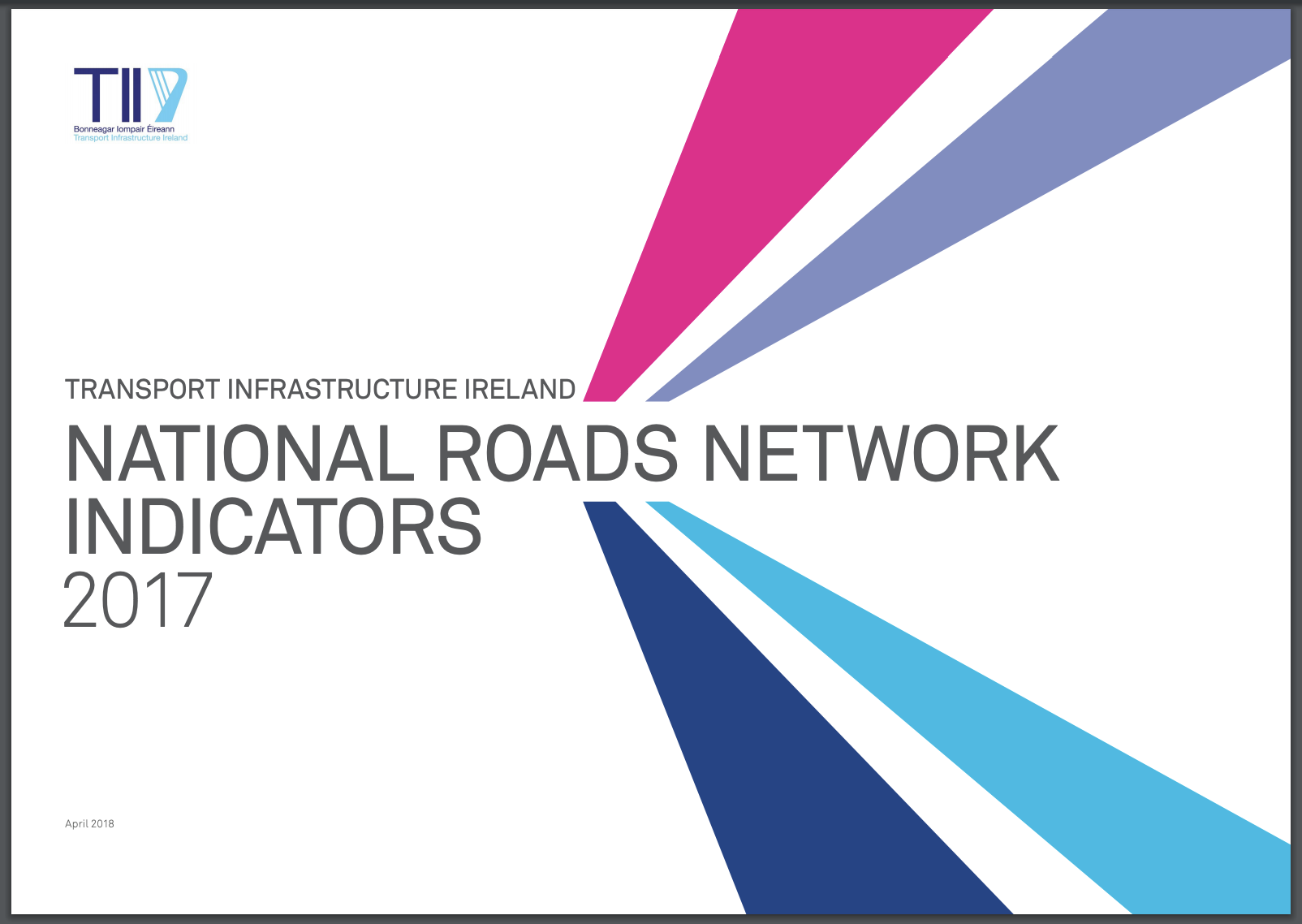 Cover of Transport Infrastructure Ireland’s National Roads Network Indicators 2017 report