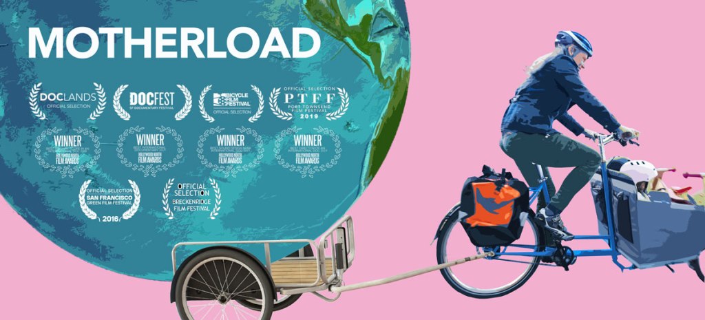 MOTHERLOAD documentary promo banner: a parent on a cargo bike towing a child trailer, framed by film-festival award laurels